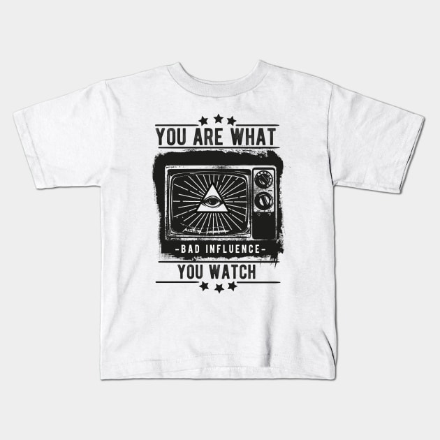 You Are What You Watch Kids T-Shirt by ilygraphics